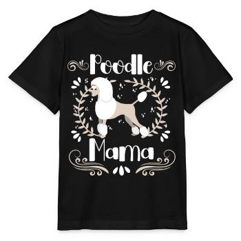 Poodle Mama Cute Dog Standard Poodle - Stanley/Stella MINI CREATOR Kids’ T-Shirt - black - Front - Mikhail (115cm)