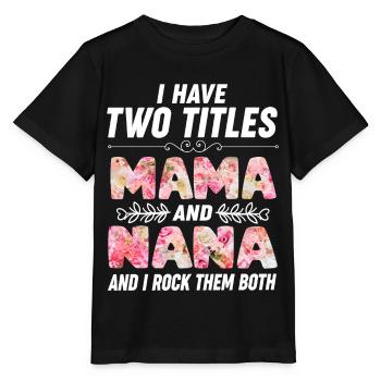 Best Mother Nana Mama Mother's Day - Stanley/Stella MINI CREATOR Kids’ T-Shirt - black - Front - Mikhail (115cm)