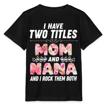 Best Mother Nana Mom Mother's Day - Stanley/Stella MINI CREATOR Kids’ T-Shirt - black - Front - Mikhail (115cm)