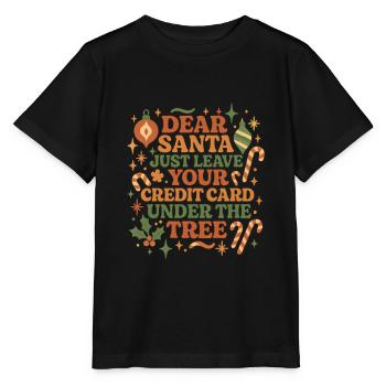 Cher Père Noël, laisse ta carte de crédit dessous... - T-shirt bio MINI CREATOR Stanley/Stella Enfant - noir - Devant - Mikhail (115cm)