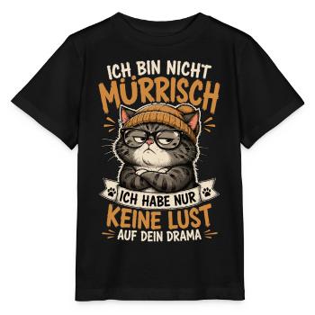 Ich Habe Keine Lust Auf Dein Drama Katze - Stanley/Stella Kinder T-Shirt MINI CREATOR  - Schwarz - Vorne - Mikhail (115cm)