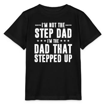 Cool Step Up Dad Father World's Best Stepdad Ever - Stanley/Stella MINI CREATOR Kids’ T-Shirt - black - Front - Mikhail (115cm)