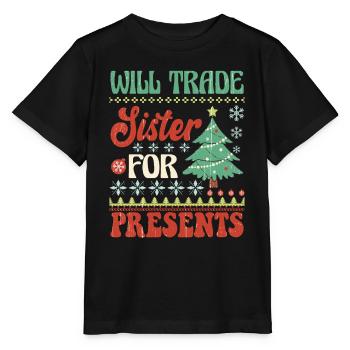 Will trade sister for presents - Stanley/Stella MINI CREATOR Kids’ T-Shirt - black - Front - Mikhail (115cm)