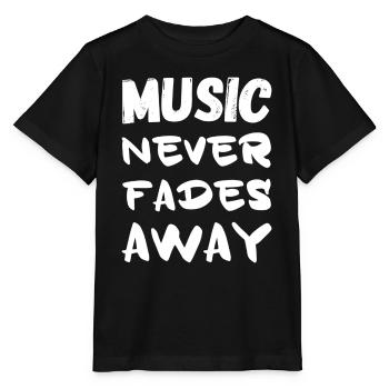 Musiker Musikliebhaber _ MUSIC NEVER FADE AWAY - Stanley/Stella Kinder T-Shirt MINI CREATOR  - Schwarz - Vorne - Mikhail (115cm)