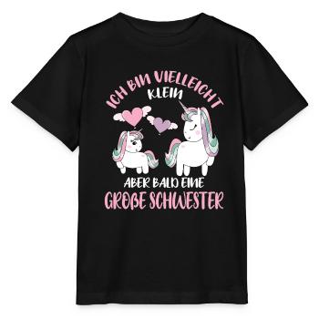 Maybe small, but soon Big Sister Unicorn - Stanley/Stella MINI CREATOR Kids’ T-Shirt - black - Front - Mikhail (115cm)