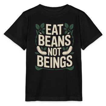 Eat Beans Not Beings Animals Beans Vegetarian Vegan - Stanley/Stella MINI CREATOR Kids’ T-Shirt - black - Front - Mikhail (115cm)