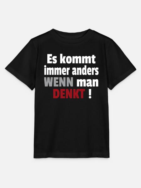 Es kommt immer anders wenn man denkt Cooler Spruch - Stanley/Stella Kinder T-Shirt MINI CREATOR - Schwarz