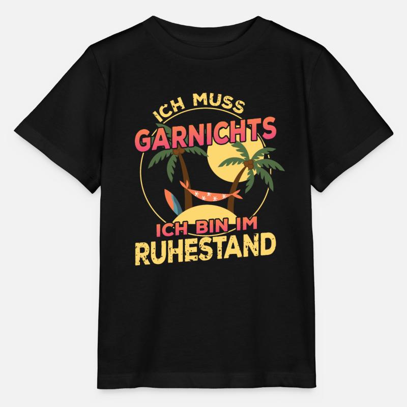 Ich Muss Garnichts Ich bin im Ruhestand Rentner - Stanley/Stella Kinder T-Shirt MINI CREATOR - Schwarz