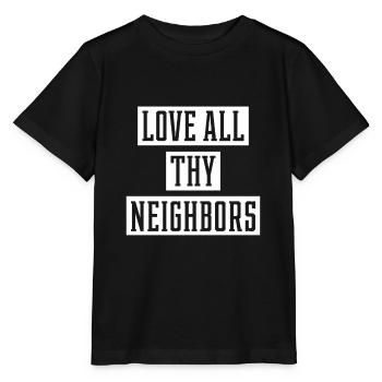 Love All Thy Neighbors - Anti Asian Racism - Stanley/Stella MINI CREATOR Kids’ T-Shirt - black - Front - Mikhail (115cm)
