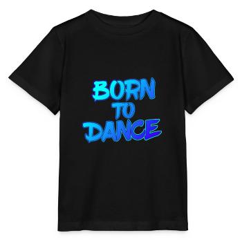 Born to dance - Stanley/Stella MINI CREATOR Kids’ T-Shirt - black - Front - Mikhail (115cm)