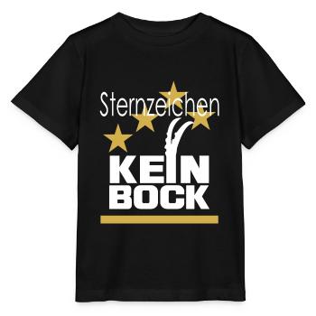sternzeichen kein bock geschenkidee - Stanley/Stella Kinder T-Shirt MINI CREATOR  - Schwarz - Vorne - Mikhail (115cm)