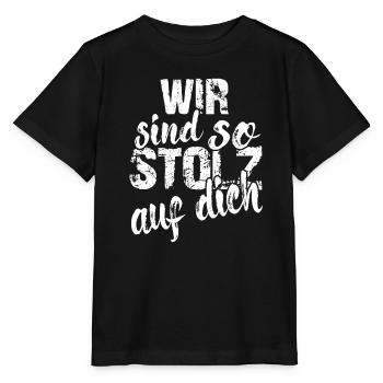 Wir sind so stolz auf dich Spruch Anerkennung - Stanley/Stella Kinder T-Shirt MINI CREATOR  - Schwarz - Vorne - Mikhail (115cm)