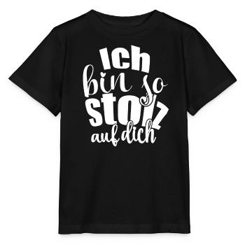 Ich bin so stolz auf dich Spruch Anerkennung - Stanley/Stella Kinder T-Shirt MINI CREATOR  - Schwarz - Vorne - Mikhail (115cm)