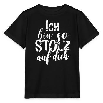 Ich bin so stolz auf dich Spruch Anerkennung - Stanley/Stella Kinder T-Shirt MINI CREATOR  - Schwarz - Vorne - Mikhail (115cm)