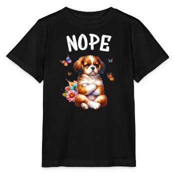 Hund Lustiger Spruch Nope für Hundeliebhaber - Stanley/Stella Kinder T-Shirt MINI CREATOR  - Schwarz - Vorne - Mikhail (115cm)