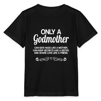 Godmother Can Give Hugs Like A Mother - Stanley/Stella MINI CREATOR Kids’ T-Shirt - black - Front - Mikhail (115cm)