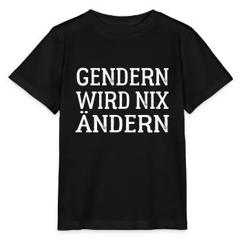 Gendern wird nix ändern - Gender Spruch - Stanley/Stella Kinder T-Shirt MINI CREATOR  - Schwarz - Vorne - Mikhail (115cm)