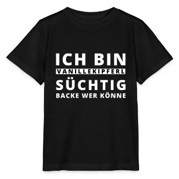 Ich bin Vanillekipferl Süchtig. Weihnaten. Backen. - Stanley/Stella Kinder T-Shirt MINI CREATOR  - Schwarz - Vorne - Mikhail (115cm)