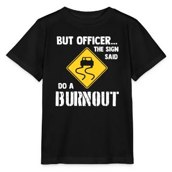 Mais l’officier a dit de faire un burnout - drôle de voiture - T-shirt bio MINI CREATOR Stanley/Stella Enfant - noir - Devant - Mikhail (115cm)