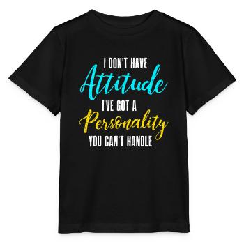 Je n’ai pas d’attitude J’ai une personnalité Vous C - T-shirt bio MINI CREATOR Stanley/Stella Enfant - noir - Devant - Mikhail (115cm)