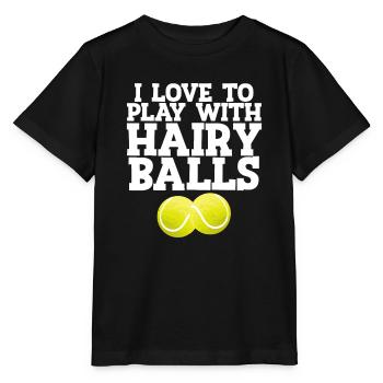 Ich liebe es, mit haarigen Bällen zu spielen Tennisspieler Geschenk - Stanley/Stella Kinder T-Shirt MINI CREATOR  - Schwarz - Vorne - Mikhail (115cm)