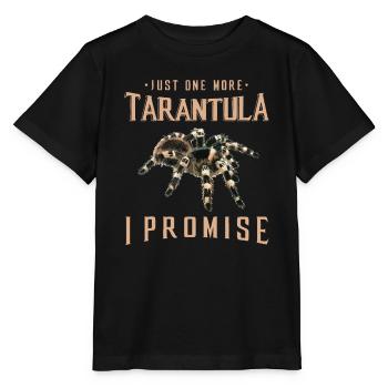 Just one more Tarantula owner gift Spider lover gi - Stanley/Stella MINI CREATOR Kids’ T-Shirt - black - Front - Mikhail (115cm)