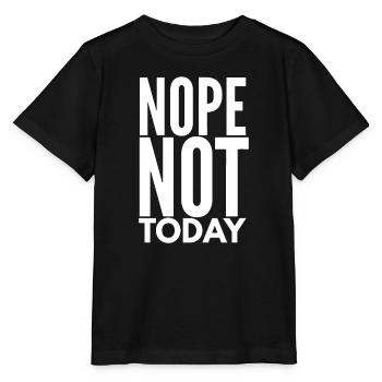 Nope Not Today idea | Nope Not Today - Stanley/Stella MINI CREATOR Kids’ T-Shirt - black - Front - Mikhail (115cm)