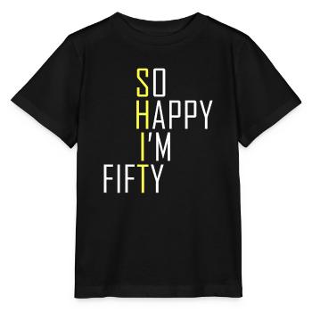 So glücklich, dass ich fünfzig bin lustig 50. Geburtstag Gag 50 Jahre - Stanley/Stella Kinder T-Shirt MINI CREATOR  - Schwarz - Vorne - Mikhail (115cm)