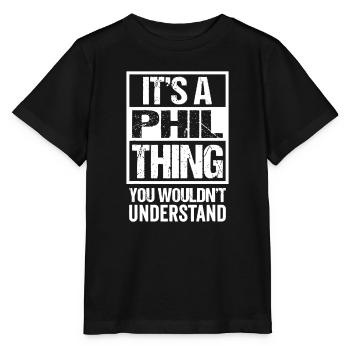 Es ist eine Phil-Sache, die du nicht verstehen würdest - Firstp - Stanley/Stella Kinder T-Shirt MINI CREATOR  - Schwarz - Vorne - Mikhail (115cm)