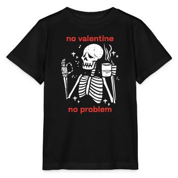 Skeleton No Valetine No Problem Funny Anti Valenti - Stanley/Stella MINI CREATOR Kids’ T-Shirt - black - Front - Mikhail (115cm)