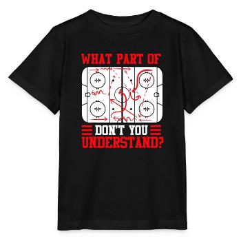 Welchen Teil von Hockey verstehst du nicht? - Stanley/Stella Kinder T-Shirt MINI CREATOR  - Schwarz - Vorne - Mikhail (115cm)