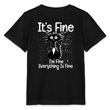 Funny I'm Fine It's Fine Everything Is Fine, Dog - Stanley/Stella MINI CREATOR Kids’ T-Shirt - black - Front - Mikhail (115cm)