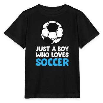 Just a Boy Who Loves Soccer - Stanley/Stella MINI CREATOR Kids’ T-Shirt - black - Front - Mikhail (115cm)