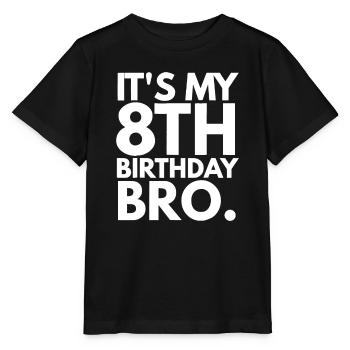 Es ist mein 8. Geburtstag, Bruder, achte B-Day-Party für Bo - Stanley/Stella Kinder T-Shirt MINI CREATOR  - Schwarz - Vorne - Mikhail (115cm)