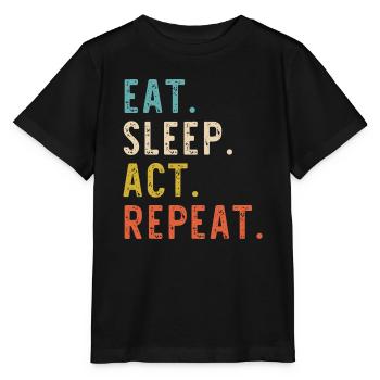Eat Sleep Act Repeat Schauspieler Schauspieler Schauspieler - Stanley/Stella Kinder T-Shirt MINI CREATOR  - Schwarz - Vorne - Mikhail (115cm)