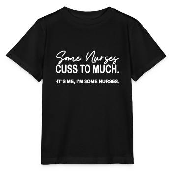 frauen manche krankenschwestern fluchen zu viel - Stanley/Stella Kinder T-Shirt MINI CREATOR  - Schwarz - Vorne - Mikhail (115cm)