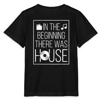 Am Anfang war House-Musik - EDM-Zitat - Stanley/Stella Kinder T-Shirt MINI CREATOR  - Schwarz - Vorne - Mikhail (115cm)