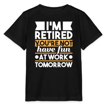Je suis à la retraite Tu ne t’amuses pas au travail - T-shirt bio MINI CREATOR Stanley/Stella Enfant - noir - Devant - Mikhail (115cm)