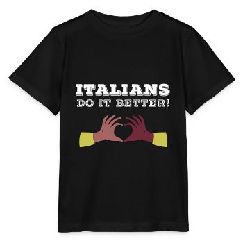 Italians do it better T-Shirt Lustig Urlaub - Stanley/Stella Kinder T-Shirt MINI CREATOR  - Schwarz - Vorne - Mikhail (115cm)