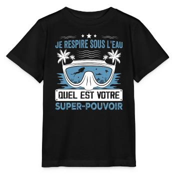 Je Respire Sous L'eau Quel Est Votre Super Pouvoir - T-shirt bio MINI CREATOR Stanley/Stella Enfant - noir - Devant - Mikhail (115cm)