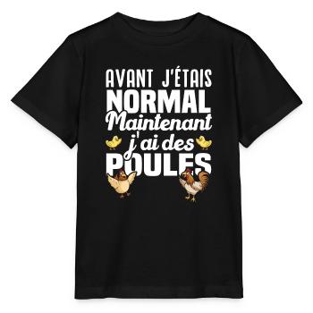 Avant j'étais normal maintenant j'ai des poules - T-shirt bio MINI CREATOR Stanley/Stella Enfant - noir - Devant - Mikhail (115cm)