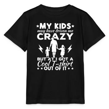 Meine Kinder haben mich vielleicht in den Wahnsinn getrieben - Stanley/Stella Kinder T-Shirt MINI CREATOR  - Schwarz - Vorne - Mikhail (115cm)