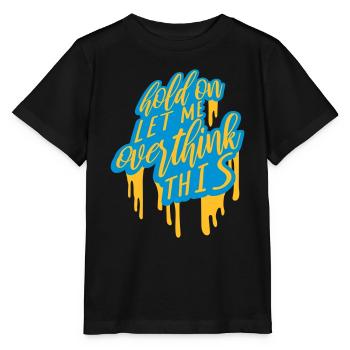 Let me overthink this - Stanley/Stella MINI CREATOR Kids’ T-Shirt - black - Front - Mikhail (115cm)