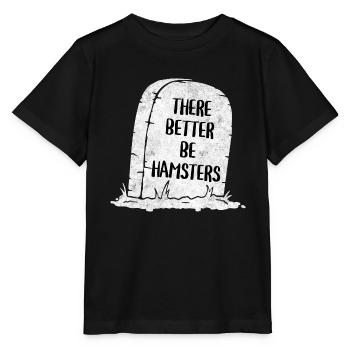 Il vaut mieux qu’il y ait des hamsters pierre tombale - T-shirt bio MINI CREATOR Stanley/Stella Enfant - noir - Devant - Mikhail (115cm)