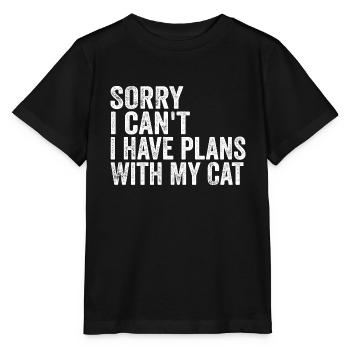 Sorry I can't I have plans with my cat - Stanley/Stella MINI CREATOR Kids’ T-Shirt - black - Front - Mikhail (115cm)