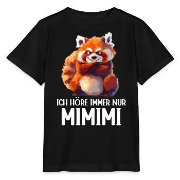 Roter Panda Katzenbär Red Panda Ich höre Mimimi - Stanley/Stella Kinder T-Shirt MINI CREATOR  - Schwarz - Vorne - Mikhail (115cm)