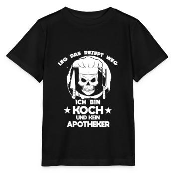 Leg das Rezept weg Ich bin Koch und kein Apotheker - Stanley/Stella Kinder T-Shirt MINI CREATOR  - Schwarz - Vorne - Mikhail (115cm)