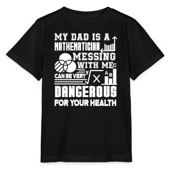 Mathematician My Dad Is A Mathematician - Stanley/Stella MINI CREATOR Kids’ T-Shirt - black - Front - Mikhail (115cm)