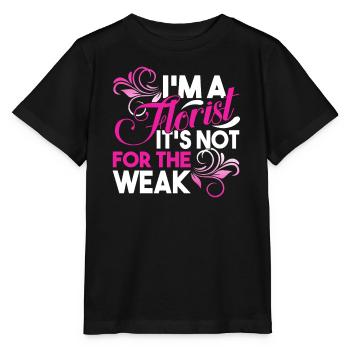 Florist Is Not For The Weak - Stanley/Stella MINI CREATOR Kids’ T-Shirt - black - Front - Mikhail (115cm)