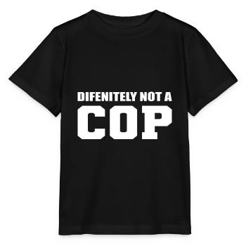 Definitely Not A Cop Sicherheitsbeamter - Stanley/Stella Kinder T-Shirt MINI CREATOR  - Schwarz - Vorne - Mikhail (115cm)